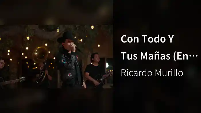 Con Todo Y Tus Mañas (En Vivo)