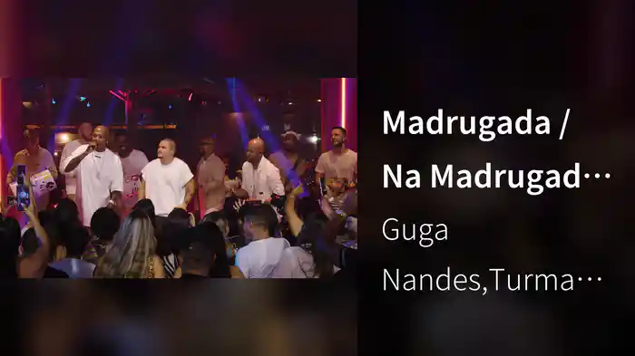 Madrugada / Na Madrugada (Ao Vivo Em São Paulo / 2023)