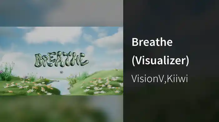 Breathe (Visualizer)