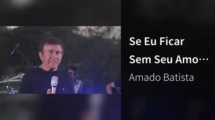 Se Eu Ficar Sem Seu Amor Eu Não Quero Mais Nenhum
