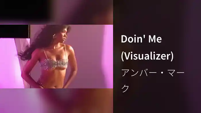 Doin' Me (Visualizer)