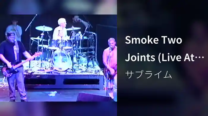 Smoke Two Joints (Live At The Palace, 1995)