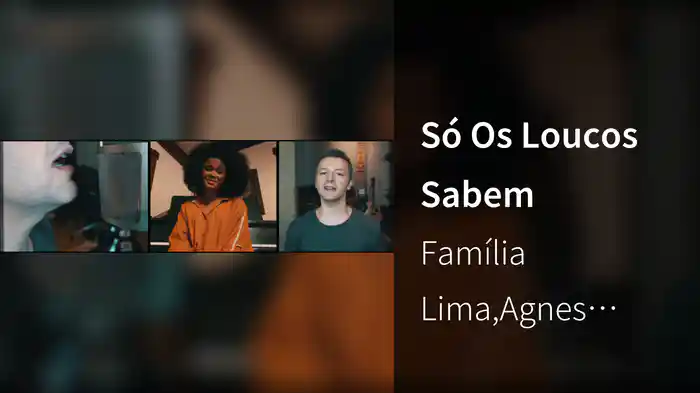 Só Os Loucos Sabem