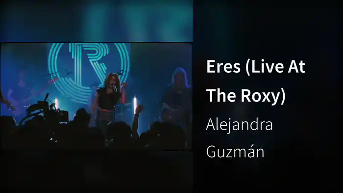 Eres (Live At The Roxy)