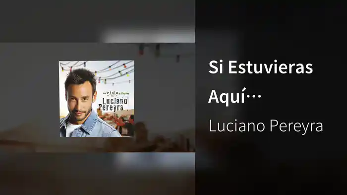 Si Estuvieras Aquí (Visualiser)
