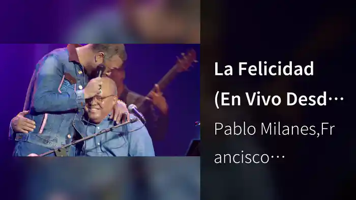 La Felicidad (En Vivo Desde La Habana, Cuba)