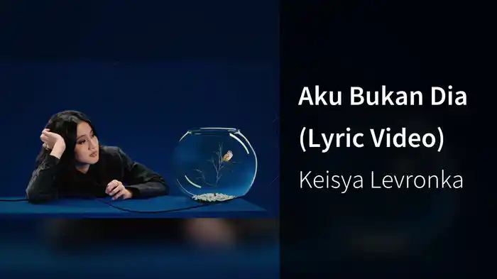 Aku Bukan Dia (Lyric Video)