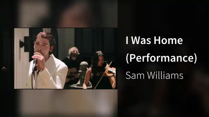 I Was Home (Performance)