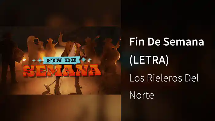 Fin De Semana (LETRA)