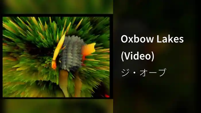 Oxbow Lakes (Video)