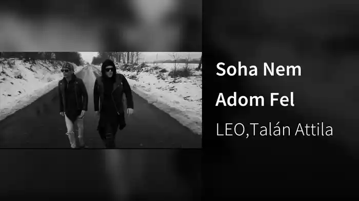 Soha Nem Adom Fel