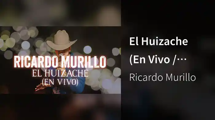 El Huizache (En Vivo / LETRA)
