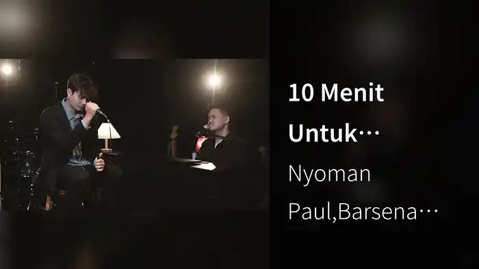 10 Menit Untuk Selamanya (Live Session)