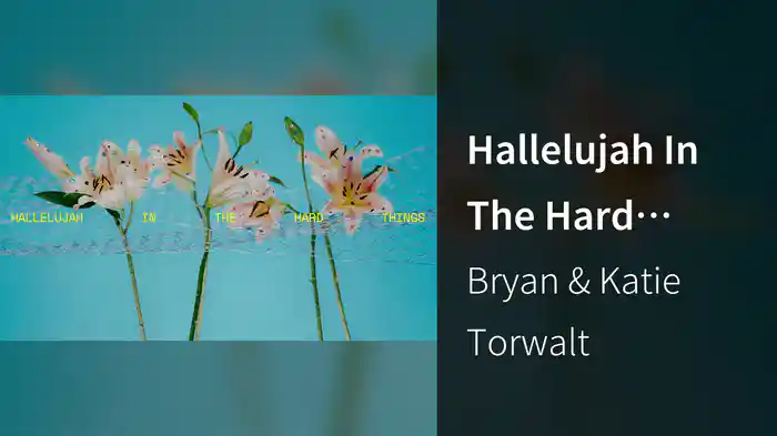 Hallelujah In The Hard Things (Audio)