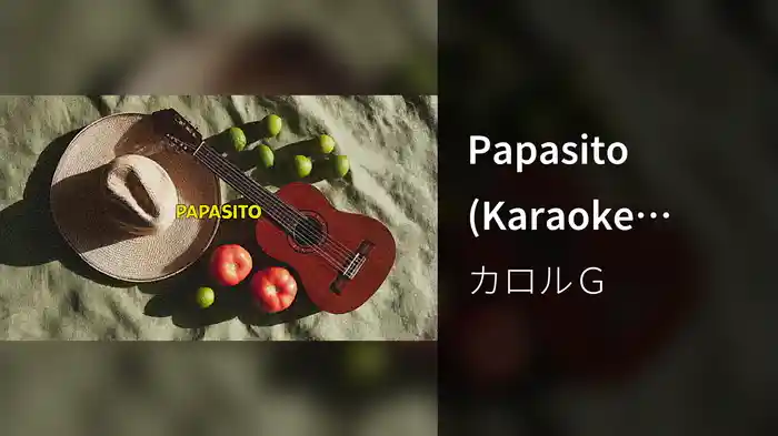 Papasito (Karaoke Version/Lyric Video)