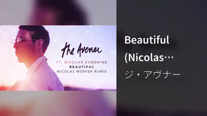 Beautiful (Nicolas Monier Remix - Version youtube)
