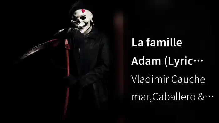 La famille Adam (Lyric Video)