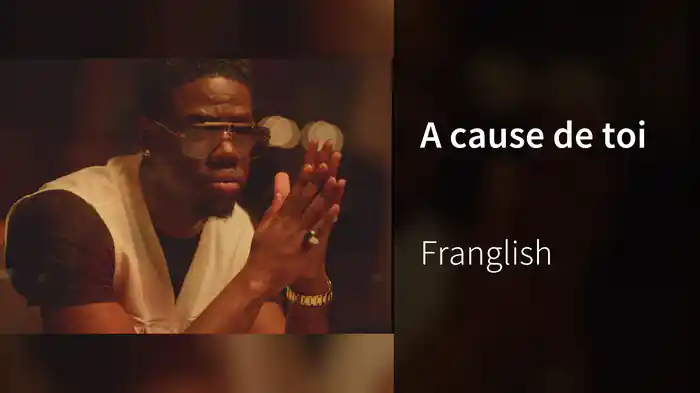 A cause de toi