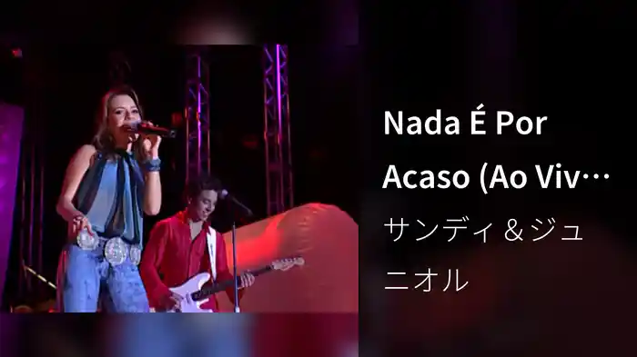 Nada É Por Acaso (Ao Vivo No Rio De Janeiro / 2002)