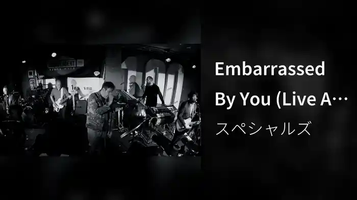 Embarrassed By You (Live At The 100 Club, London / 2019)
