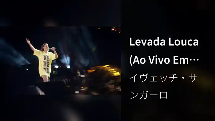 Levada Louca (Ao Vivo Em São Paulo / 2018)