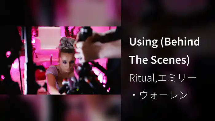Using (Behind The Scenes)