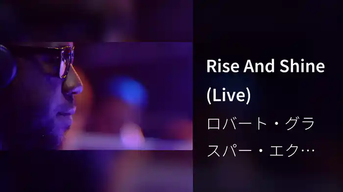 Rise And Shine (Live)