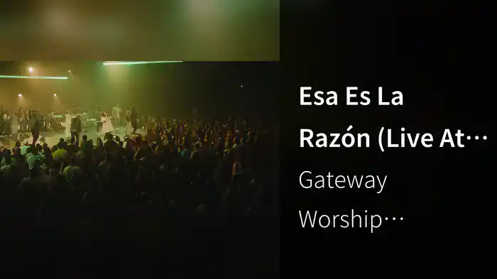 Esa Es La Razón (Live At Gateway Church, Southlake, TX, 2023)