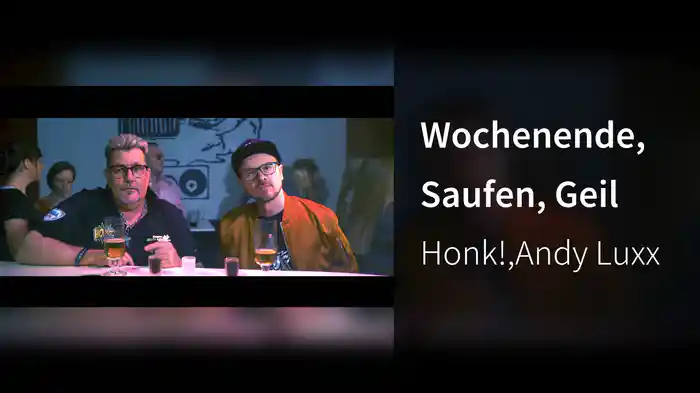 Wochenende, Saufen, Geil