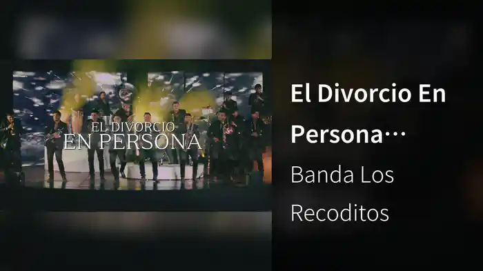 El Divorcio En Persona (LETRA)