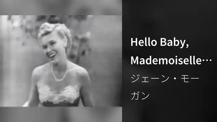 Hello Baby, Mademoiselle (Live On The Ed Sullivan Show, July 22, 1951)