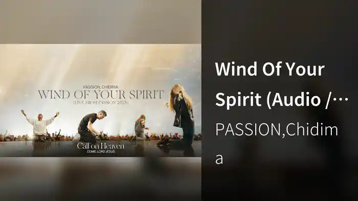 Wind Of Your Spirit (Audio / Live From Passion 2025)
