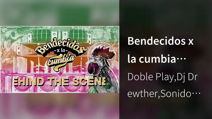 Bendecidos x la cumbia (Behind The Scenes)