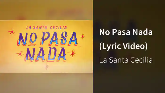No Pasa Nada (Lyric Video)