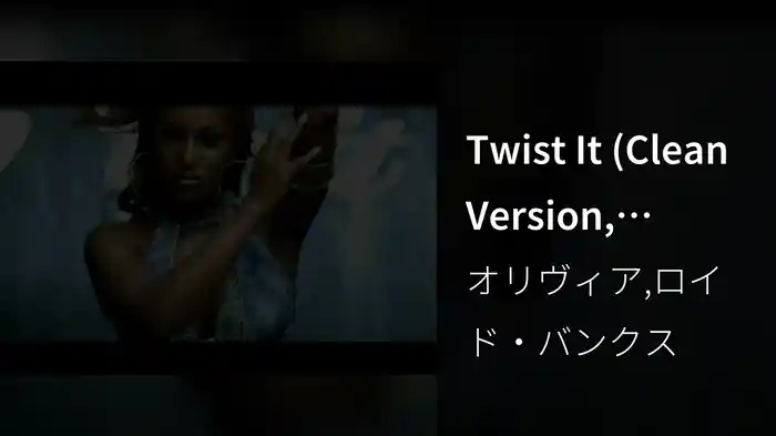 Twist It (Clean Version, Closed Captioned)