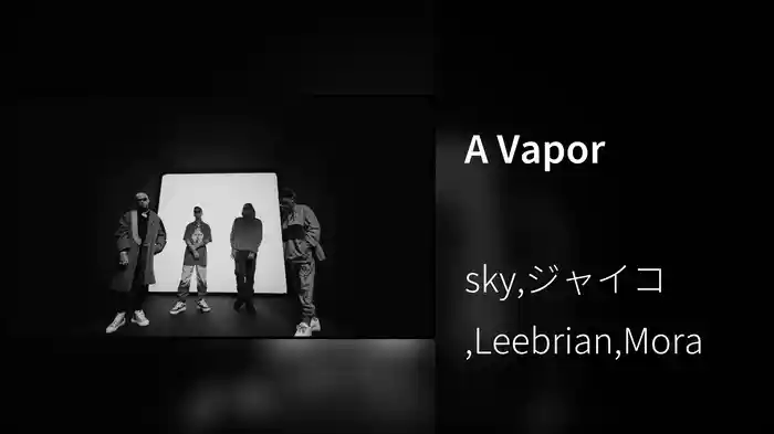 A Vapor
