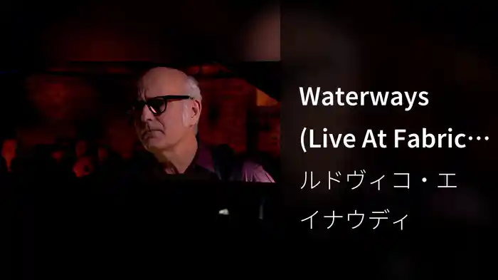 Waterways (Live At Fabric, London / 2013)