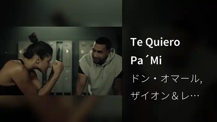 Te Quiero Pa´Mi