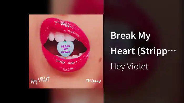 Break My Heart (Stripped/Audio)