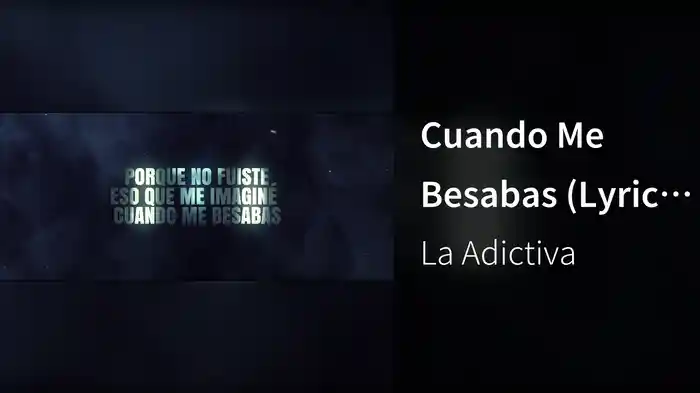 Cuando Me Besabas (Lyric Video)