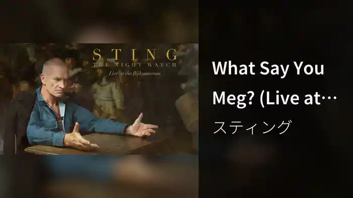 What Say You Meg? (Live at the Rijksmuseum/Audio)