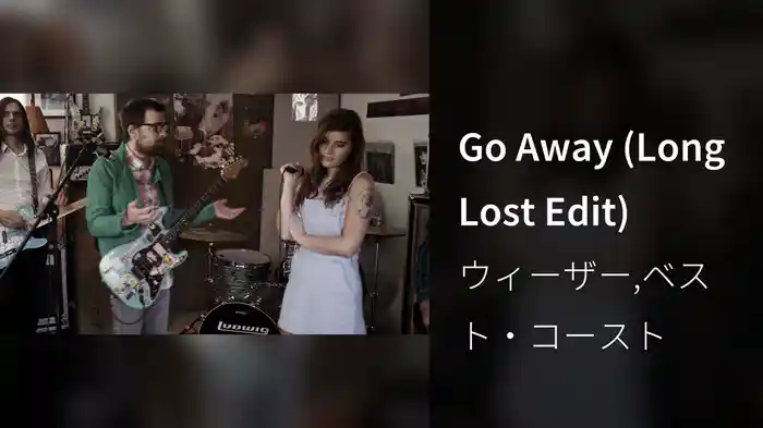 Go Away (Long Lost Edit)