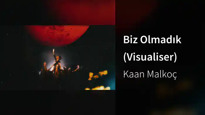 Biz Olmadık (Visualiser)