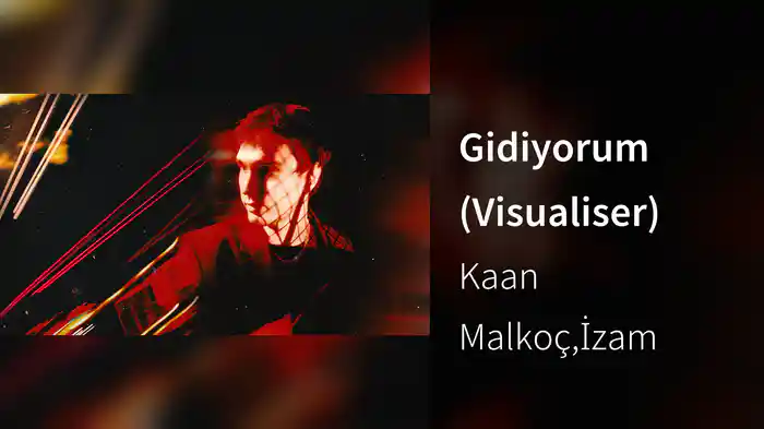 Gidiyorum (Visualiser)