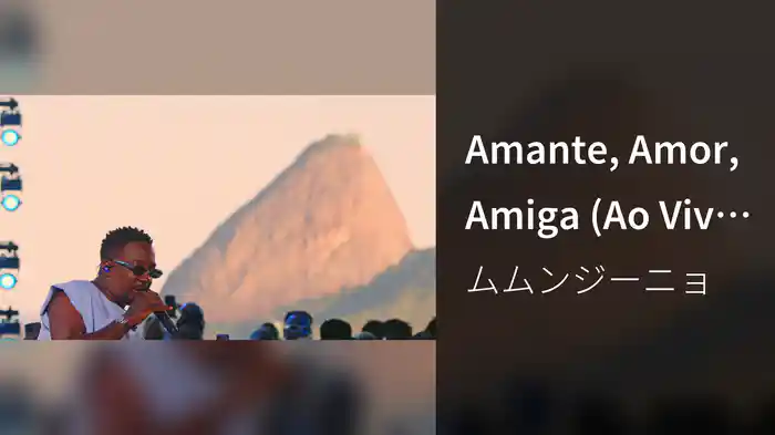 Amante, Amor, Amiga (Ao Vivo No Rio De Janeiro / 2026)