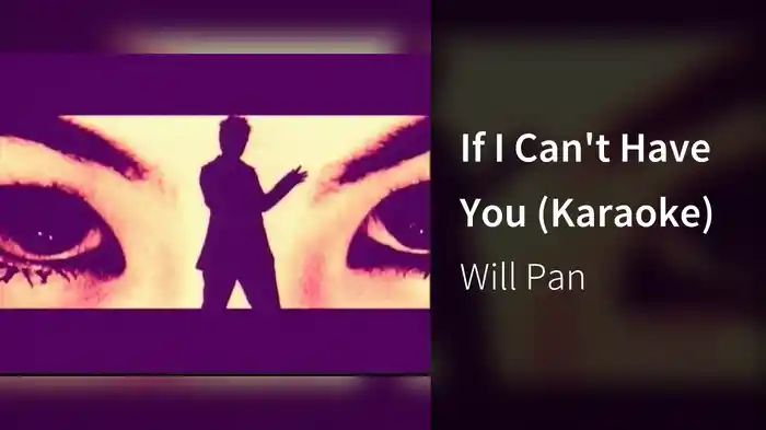 If I Can't Have You (Karaoke)