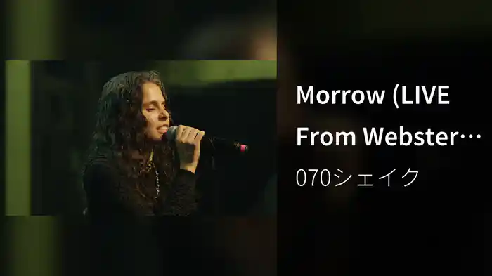 Morrow (LIVE From Webster Hall)