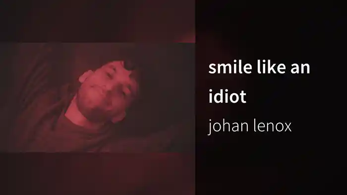 smile like an idiot