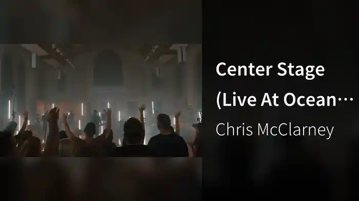 Center Stage (Live At Ocean Way Nashville Studios, Nashville, TN/2019)