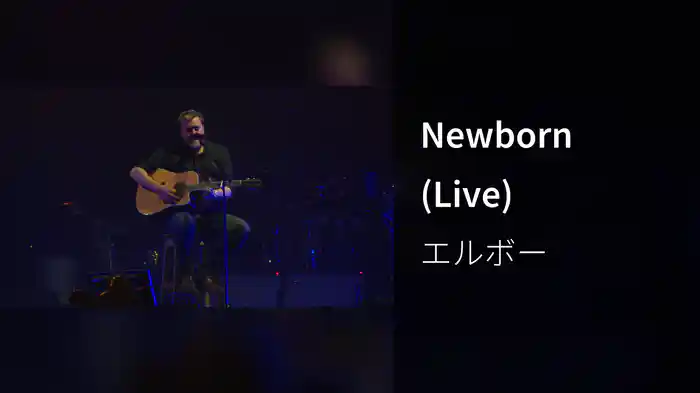 Newborn (Live)